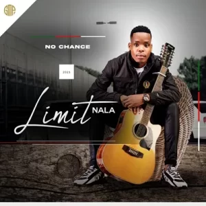 ALBUM: Limit Nala – No Chance