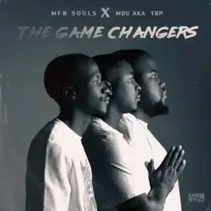 ALBUM: MFR Souls & MDU aka TRP – The Game Changers