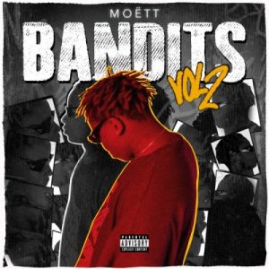 ALBUM: Moett – Bandits (Tracklist)