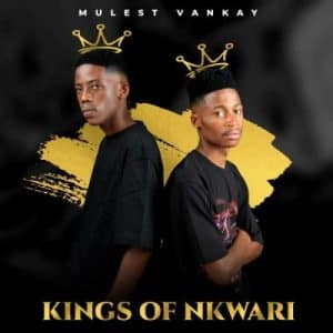 EP: Mulest Vankay – Kings of Nkwari