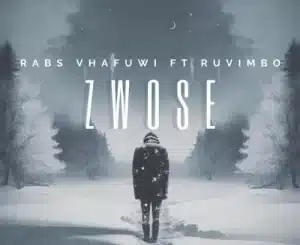 Rabs Vhafuwi – Zwose Ft. Ruvimbo