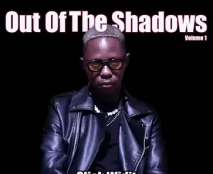 ALBUM: Slick Widit – Out Of The Shadows