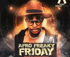 TorQue MuziQ – Afro Freaky Friday #001