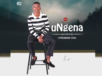 EP: uNgena – ‎I Promise You