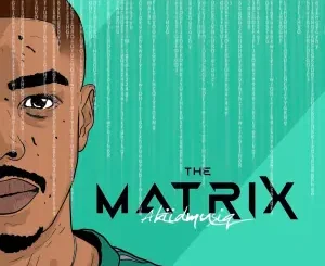 ALBUM: AkiidMusiq – The Matrix Package