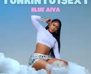 ALBUM: Blue Aiva – Yonkinto’ Isexy