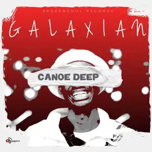 ALBUM: Canoe Deep – Galaxian