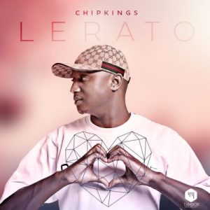 EP: Chipkings – Lerato