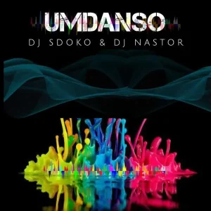 DJ Sdoko & DJ Nastor – UMDANSO