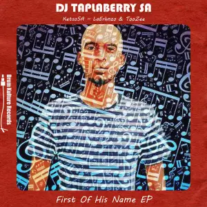 EP: DJ Taplaberry SA – First of His Name