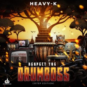 ALBUM: Heavy-K – Respect The Drum Boss (3 Step Edition)