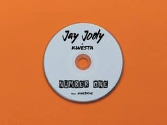 Jay Jody & Kwesta – Number One