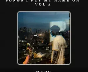EP: MacG – Songs I Put My Name On, Vol. 2