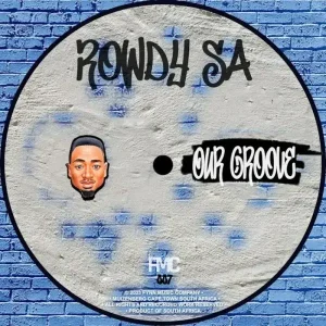 Rowdy SA – Our Groove