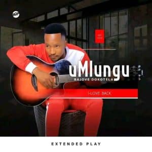 EP: UMlungu – I-Love Back