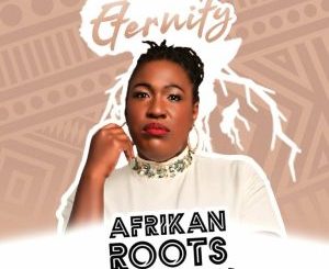 EP: Afrikan Roots – Eternity