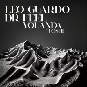 Leo Guardo, Dr Feel & Toshi – Yolanda (Original Mix)