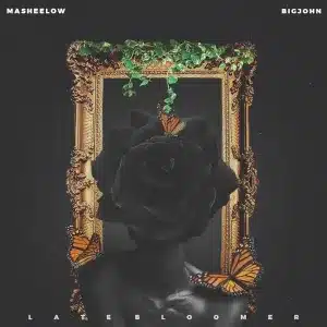 EP: MaSheeLow & Big John – Late Bloomer
