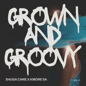 EP: Shuga Cane & Kmore SA – Grown and Groovy