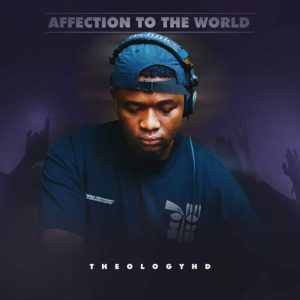 EP: Theology HD – Affection To The World