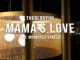 Theologyhd – Mamas Love Ft Moonchildsanelly