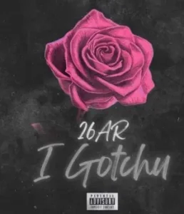 26AR – I Gotchu