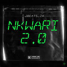 Jbeats_za – Nkwari 2.0 (To Mellow & Sleazy, Felo Le Tee X Jbeats_za)