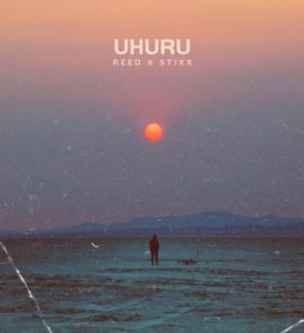 REED – Uhuru Ft Stixx
