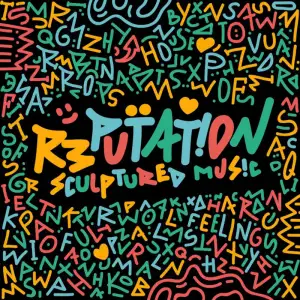 ALBUM: SculpturedMusic – Reputation