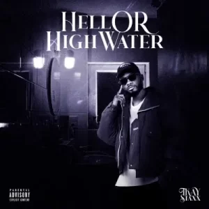 ALBUM: Tkay 10Staxx – Hell Or High Water