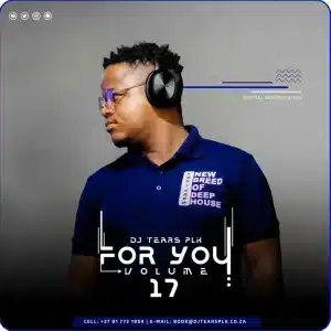 DJ Tears PLK – For You, Vol.17 Mix