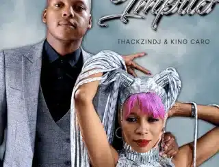 ThackzinDJ – Impilo Ft King Caro, Jessica LM & Tshepyqa
