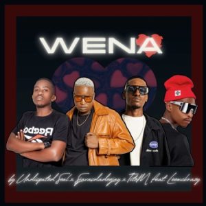 Undisputed Soul, SjavasDaDeejay & TitoM – Wena ft LeeMcKrazy