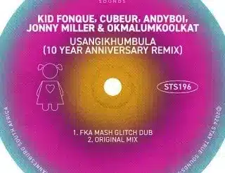Kid Fonque – Usangikhumbula (Fka Mash Glitch Dub) ft Cubeur, Andyboi, Jonny Miller & Okmalumkoolkat