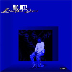 ALBUM: Mic Bitz – Beautiful Dreams
