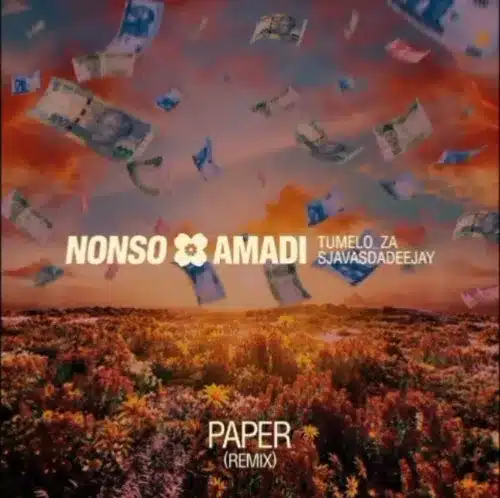 VIDEO: Nonso Amadi, Tumelo_za & SjavasDaDeejay – Paper (Remix) (Official Lyrics)