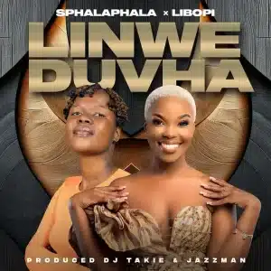 Sphalaphala & Libopi – Linwe Duvha ft. Dj Takie & Jazzman