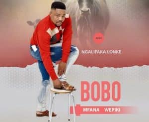 ALBUM: BOBO Mfanawepiki – Ngalifaka Lonke