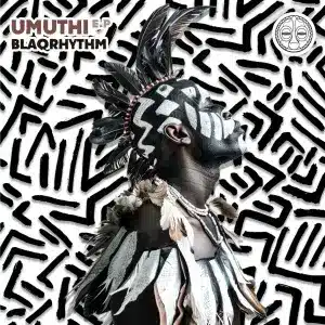 EP: BlaQRhythm – Umuthi