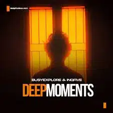 EP: BusyExplore & InQfive – Deep Moments