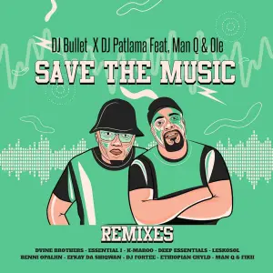 ALBUM: DJ Bullet & DJ Patlama – Save The Music (Remixes)