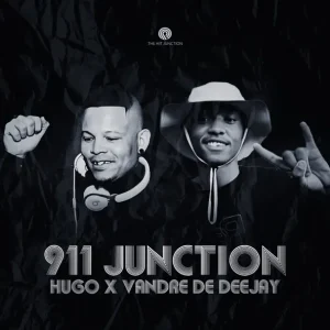 Hugo & Vandre De Deejay – 911 Junction