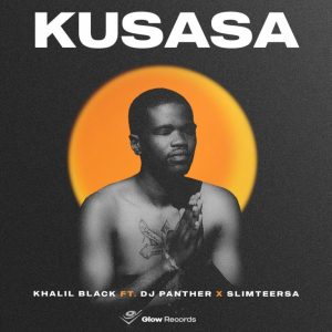 Khalil Black – Kusasa ft DJ Panther & Slimteersa