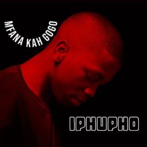 Mfana Kah Gogo & ChillyboyRSA – Iphupho