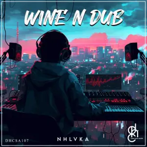 EP: NHLVKA – Wine n Dub
