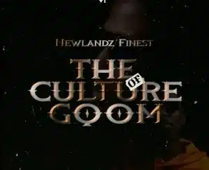 ALBUM: Newlandz Finest – The Culture of Gqom