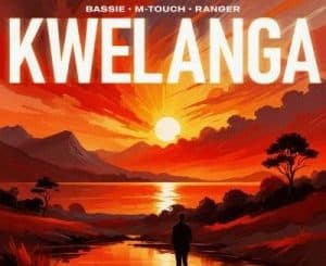 EP: Bassie, M-Touch & Ranger – Kwelanga
