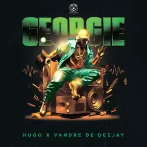 DJ Hugo & Vandre De Deejay – Georgie