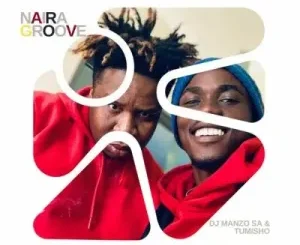 DJ Manzo SA & Tumisho – Naira Groove