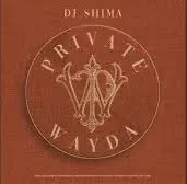 DJ Shima – Private Wayda